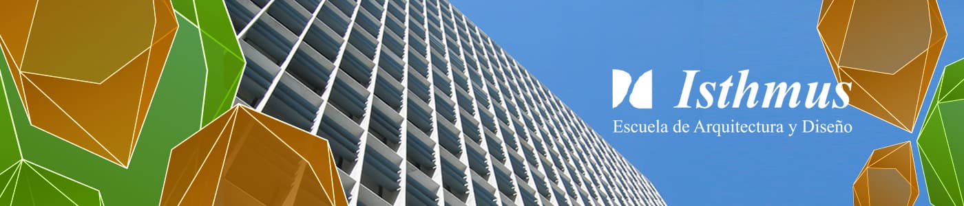Escuela de Arquitectura y Diseño de América Latina y el Caribe ISTHMUS